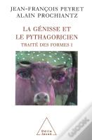 Traité Des Formes Tome 1 ; La Génisse Et Le Pythagoricien