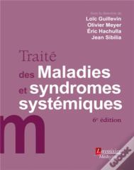 Traité Des Maladies Et Syndromes Systémiques (6e Édition)