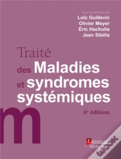 Traité Des Maladies Et Syndromes Systémiques (6e Édition)