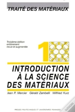 Capa do artigo Traité Des Matériaux Tome 1 ; Introduction À La Science Des Matériaux (3e Édition)
