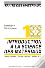 Capa do artigo Traité Des Matériaux Tome 1 ; Introduction À La Science Des Matériaux (3e Édition)