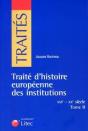 Traité D'Histoire Européenne Des Institutions Tome 2 ; Xvie - Xxe Siècles - Preview
