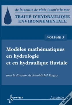 Capa do artigo Traité D'Hydraulique Environnementale Tome 3 ; Modèles Mathématiques En Hydrologie Et En Hydraulique