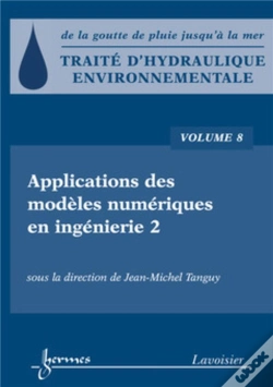 Capa do artigo Traité D'Hydraulique Environnementale Tome 8 Applications Des Modèles Numériques En Ingénierie 2