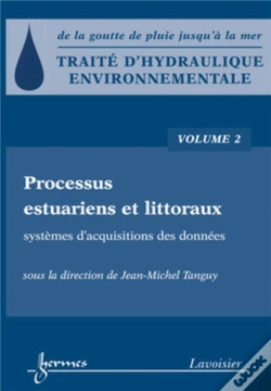 Capa do artigo Traité D'Hydraulique Environnementale - Volume 2 : Processus Estuariens Et Littoraux - Systèmes D'Acquisitions Des Données