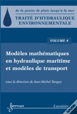 Capa do artigo Traité D'Hydraulique Environnementale - Volume 4 : Modèles Mathématiques En Hydraulique Maritime Et Modèles De Transport
