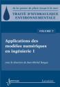 Traité D'Hydraulique Environnementale - Volume 7 : Applications Des Modèles Numériques En Ingénierie 1 - Preview