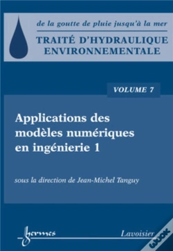 Capa do artigo Traité D'Hydraulique Environnementale - Volume 7 : Applications Des Modèles Numériques En Ingénierie 1