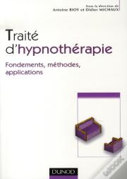 Traité D'Hypnothérapie ; Fondements, Méthodes, Applications