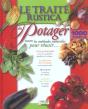 Traite Du Potager ; Toutes Les Methodes Naturelles Pour Reussir - Preview