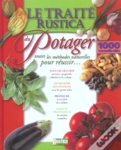Traite Du Potager ; Toutes Les Methodes Naturelles Pour Reussir