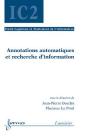 Traité Ic2 Cognition Et Traitement De L'Information ; Annotations Automatiques Et Recherche D'Information - Preview