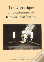 Traité Pratique Et Méthodique Du Retour D'Affection