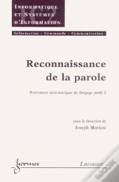 Traitement Automatique Du Langage Parle Volume 2 Traite Ic2
