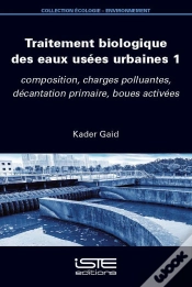 Capa do artigo Traitement Biologique Des Eaux Usées Urbaines Tome 1 : Composition, Charges Polluantes, Décantation Primaire, Boues Activées