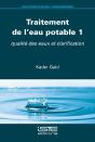 Traitement De L'Eau Potable 1 : Qualité Des Eaux Et Clarification - Preview