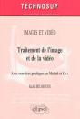 Traitement De L'Image Et De La Vidéo ; Avec Exercices Pratiques En Matlab Et C++ - Preview