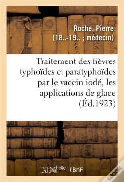 Capa do artigo Traitement Des Fievres Typhoides Et Paratyphoides Par Le Vaccin Iode, Les Applications De Glace