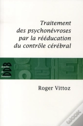 Traitement Des Psychonévroses Par La Rééducation (Édition 2008)