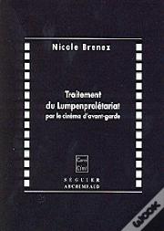 Traitement Du Lumpenprolétariat Par Le Cinéma D'Avant-Garde