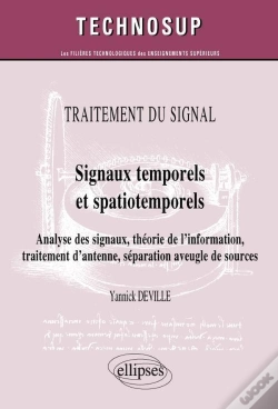 Capa do artigo Traitement Du Signal - Signaux Temporels Et Spatiotemporels  - Analyse Des Signaux, Théorie De L'Information, Traitement D'Antenne, Séparation Aveugle De Sources (Niveau C)