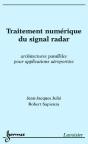 Traitement Numerique Du Signal Radar ; Architectures Paralleles Pour Applications Aeroportees - Preview