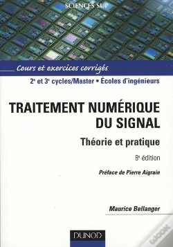 Capa do artigo Traitement Numérique Du Signal ; Théorie Et Pratique ; 2e Et 3e Cycles/Master, Écoles D'Ingénieurs (8e Édition)