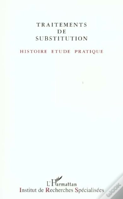 Capa do artigo Traitements De Substitution ; Histoire Etude Pratique