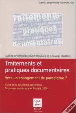 Capa do artigo Traitements Et Pratiques Documentaires Vers Un Changement De Paradigme Actes De La Deuxieme Conferen