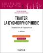 Traiter La Dysmorphophobie : L'Obsession De L'Apparence (2e Édition) - Preview