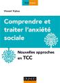 Traiter La Phobie Sociale ; Avec Les Thérapies Comportementales Et Cognitives - Preview