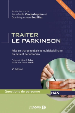 Capa do artigo Traiter Le Parkinson ; Prise En Charge Globale Et Multidisciplinaire Du Patient Parkinsonien