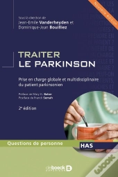 Traiter Le Parkinson ; Prise En Charge Globale Et Multidisciplinaire Du Patient Parkinsonien