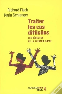 Capa do artigo Traiter Les Cas Difficiles ; Les Réussites De La Thérapie Brève