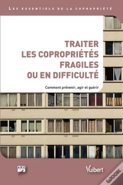 Capa do artigo Traiter Les Copropriétés Fragiles Ou En Difficulté ; Comment Prévenir, Agir Et Guérir