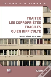 Capa do artigo Traiter Les Copropriétés Fragiles Ou En Difficulté ; Comment Prévenir, Agir Et Guérir