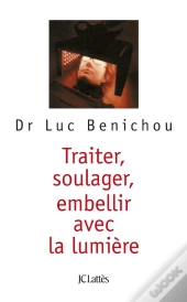 Traiter, Soulager, Embellir Avec La Lumière