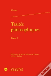 Capa do artigo Traités Philosophiques : Consolation À Marcia - Consolation À Helvia - Consolation À Polybe - La Colère