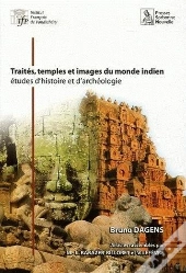 Traites, Temples Et Images Du Monde Indien. Etudes D'Histoire Et D'Ar (Édition 2005)