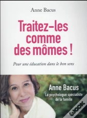 Traitez-Les Comme Des Momes !
