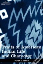 Traits Of American Indian Life And Chara