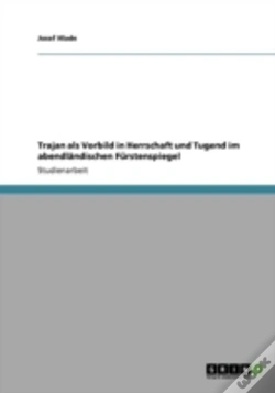 Capa do artigo Trajan Als Vorbild In Herrschaft Und Tugend Im Abendlaã‚Â¤Ndischen Farstenspiegel