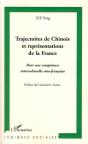 Trajectoires De Chinois Et Représentations De La France ; Pour Une Compétence Interculturelle Sino-Française - Preview