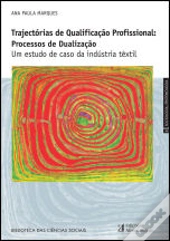 Trajectórias de Qualificação Profissional: Processos de Dualização