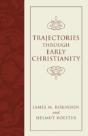 Trajectories Through Early Christianity - Preview