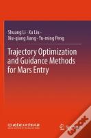 Trajectory Optimization And Guidance Methods For Mars Entry