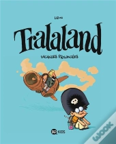 Tralaland T.3 ; Vacances Prolongées