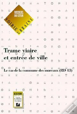 Capa do artigo Trame Viaire Entrée De Ville ; Le Cas De La Commune Des Mureaux