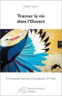 Tramer La Vie Dans L'Ouvert : A La Rencontre, L'Entendre Et L'Acceptation De L'Autre - Preview