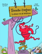 Capa do artigo Tranche-Trognes Tome 2 ; La Douce Vie De Bourreau